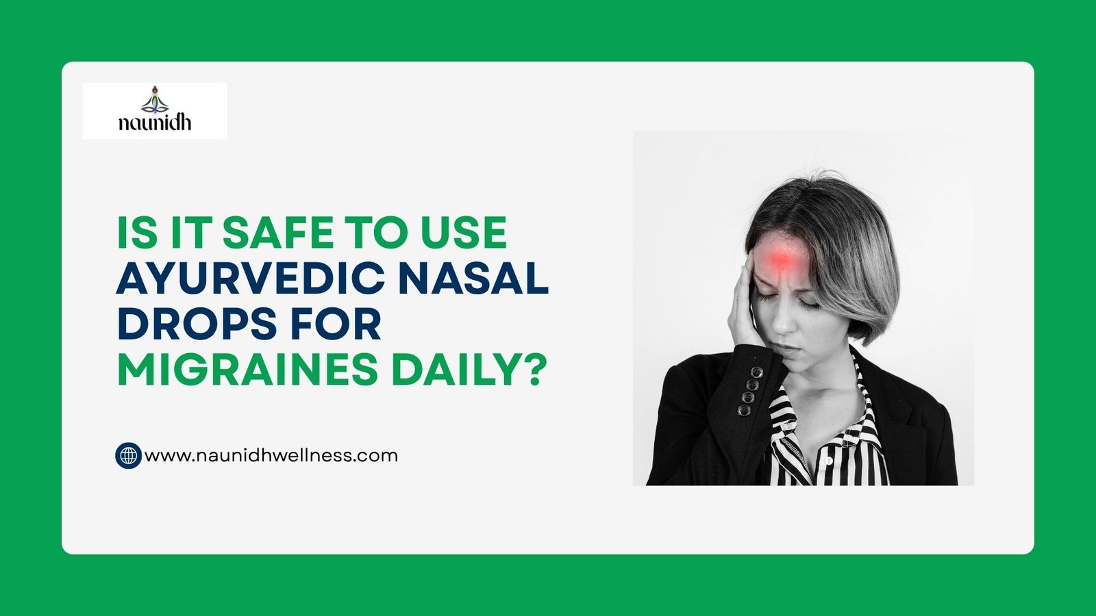 Is it safe to use Ayurvedic nasal drops for migraines daily